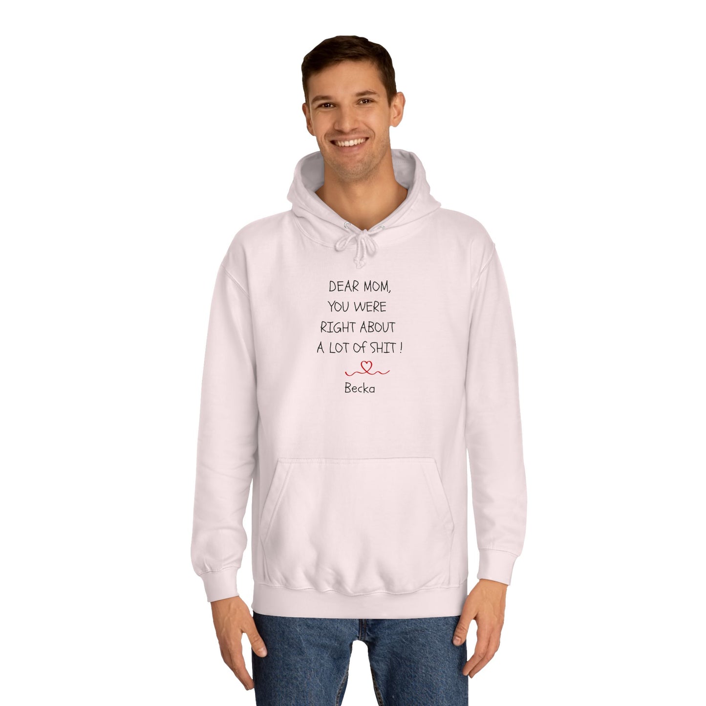 Funny Mom Gift Unisex Hoodie You Were Right