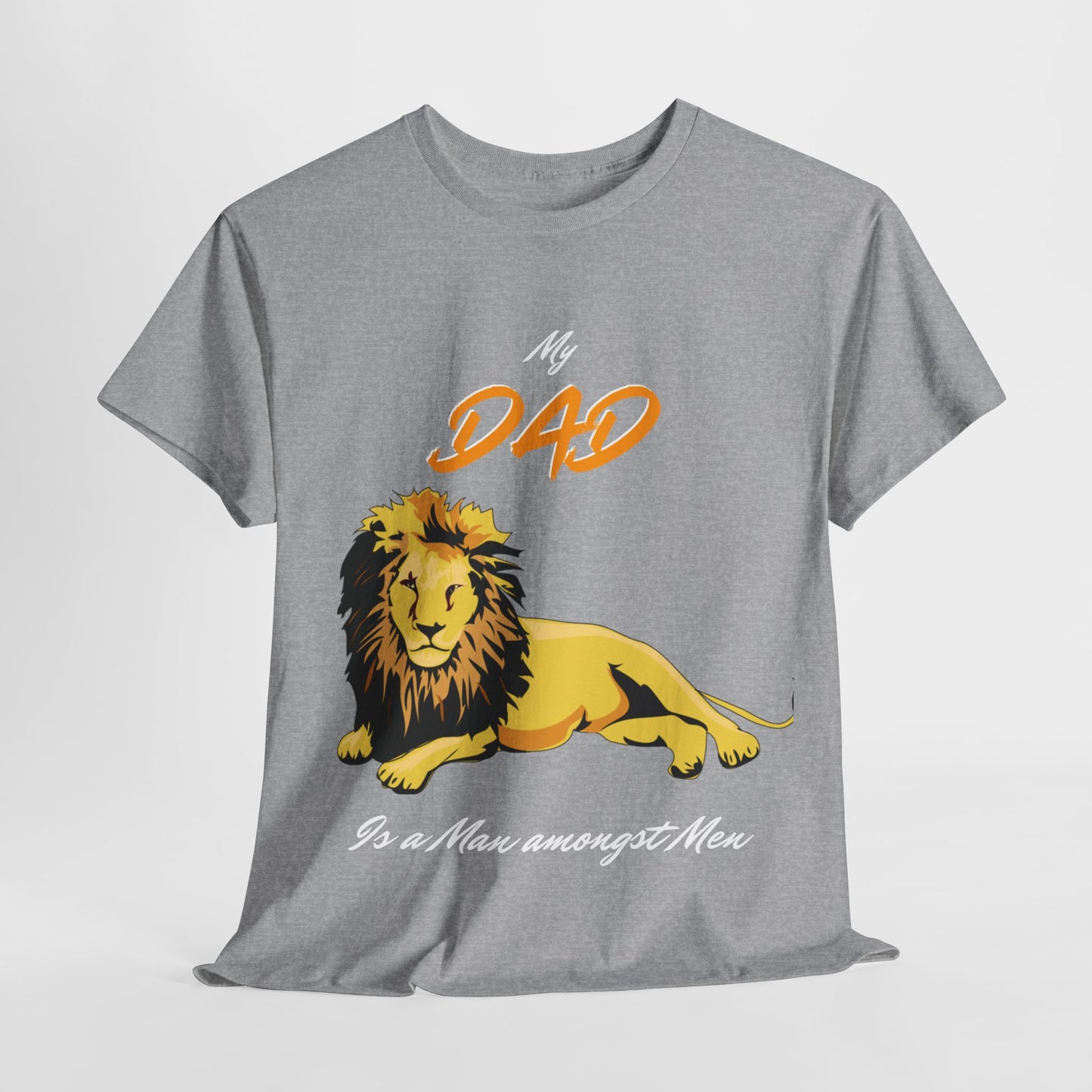 My Dad is A Man Amongst Men T Shirt Gift