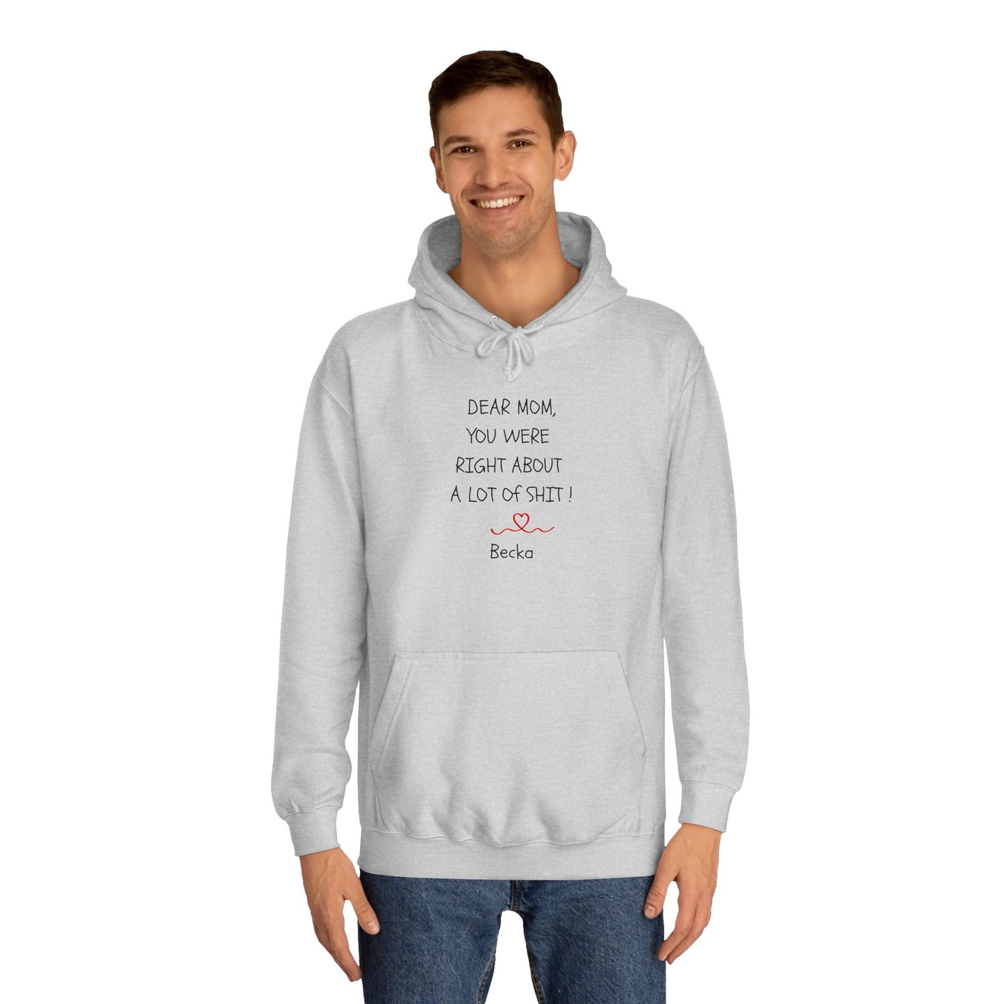 Funny Mom Gift Unisex Hoodie You Were Right