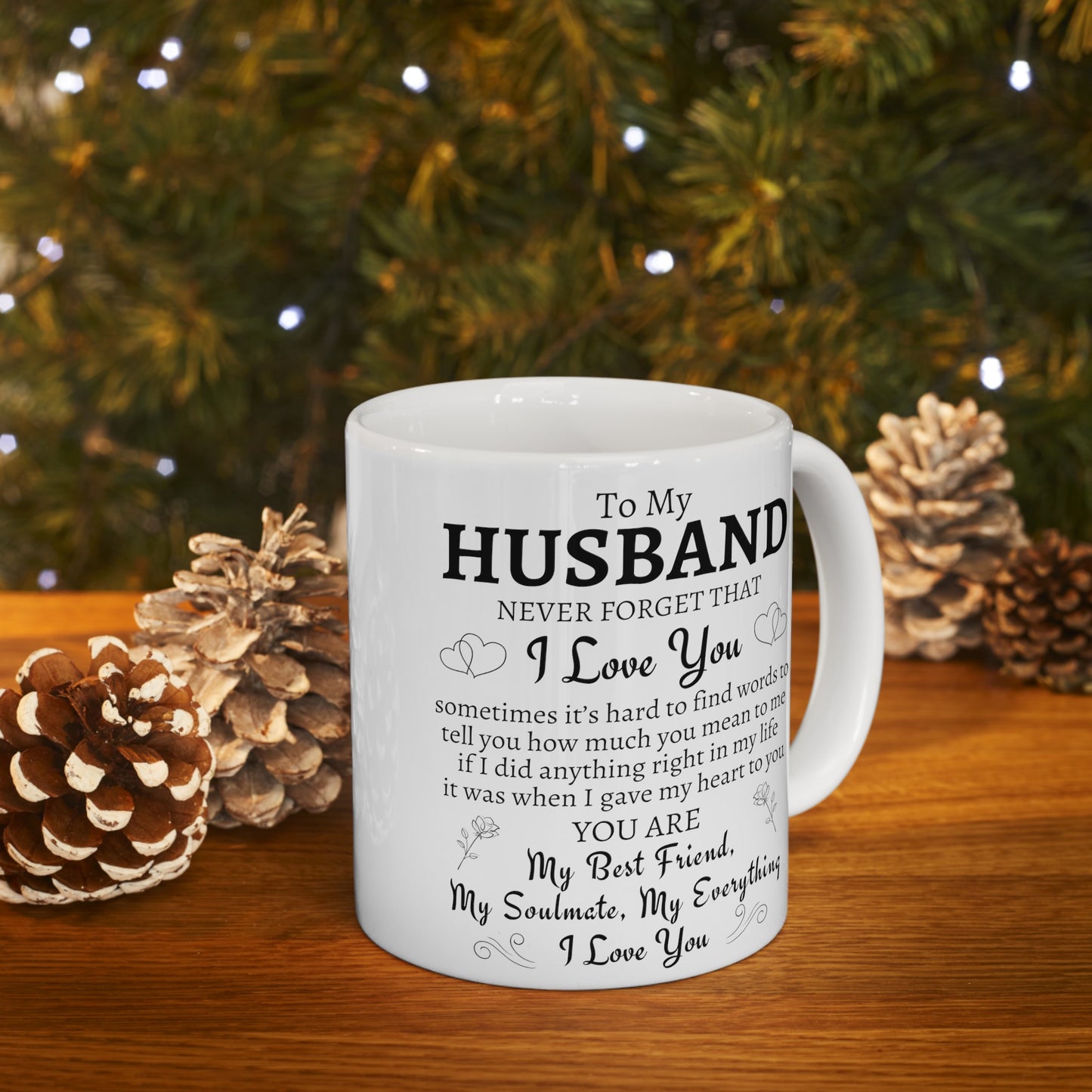 To My Husband | My Best Friend, My Soulmate, My Everything - Ceramic Mug