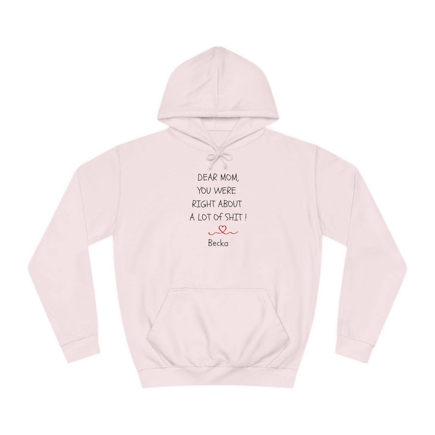 Funny Mom Gift Unisex Hoodie You Were Right