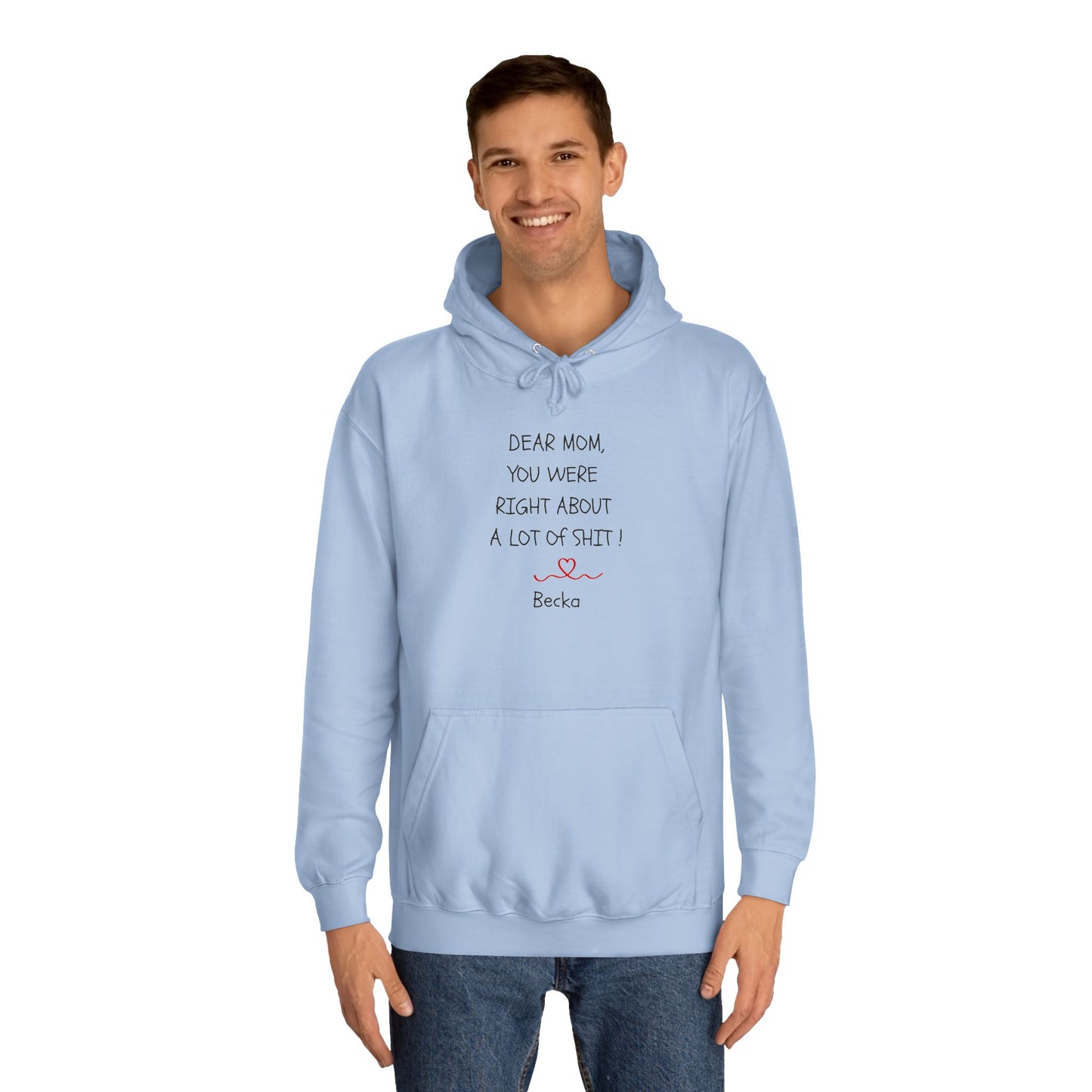 Funny Mom Gift Unisex Hoodie You Were Right