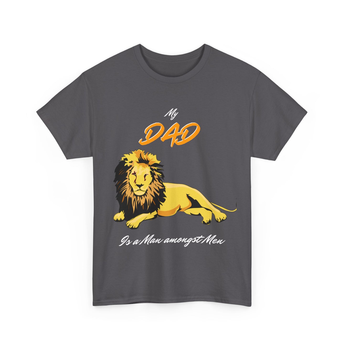 My Dad is A Man Amongst Men T Shirt Gift