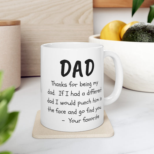 Dad | Punch You in the Face Ceramic Mug 11 oz