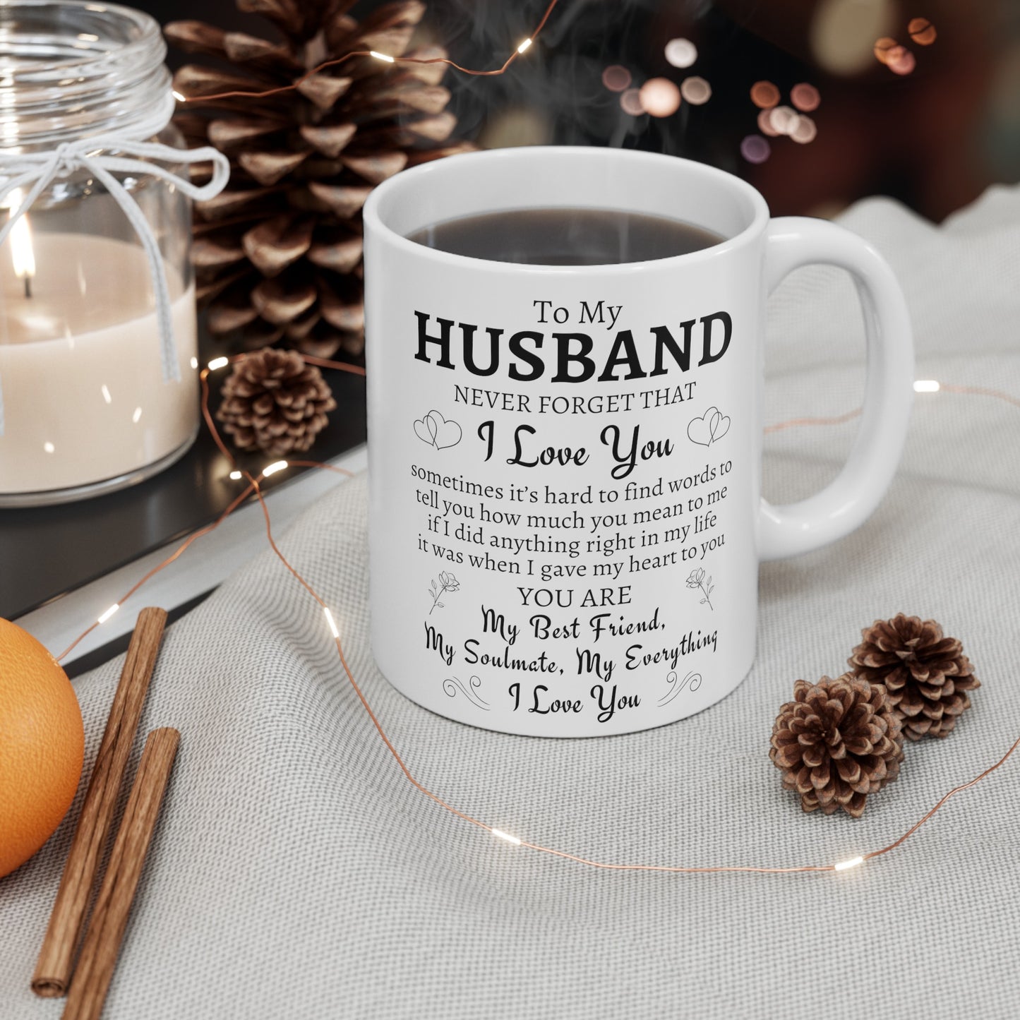 To My Husband | My Best Friend, My Soulmate, My Everything - Ceramic Mug