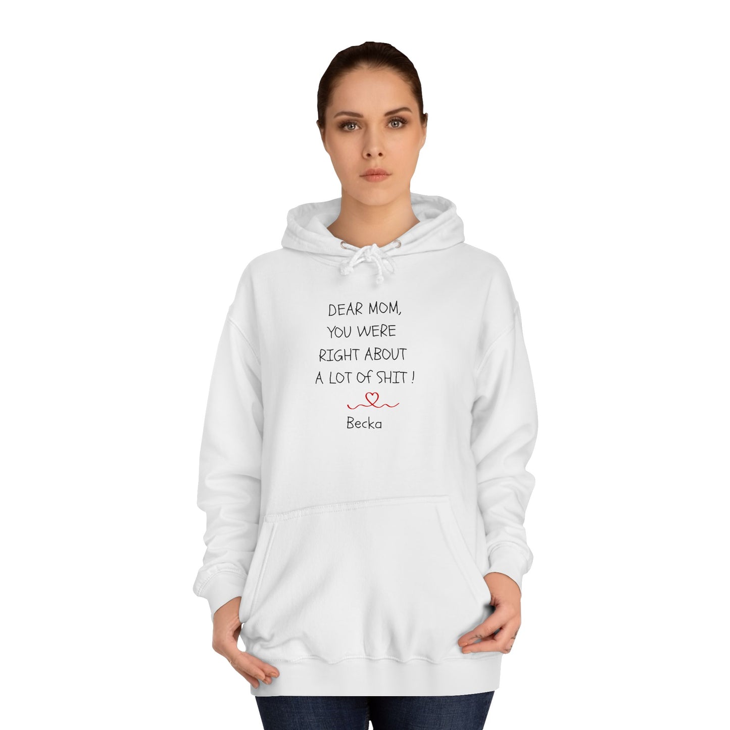 Funny Mom Gift Unisex Hoodie You Were Right