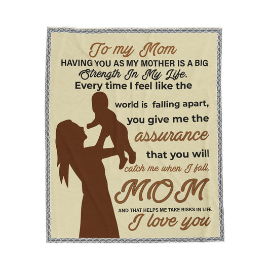 To My Mom | I Love You, You are the Strength in my Life Velveteen Plush Blanket