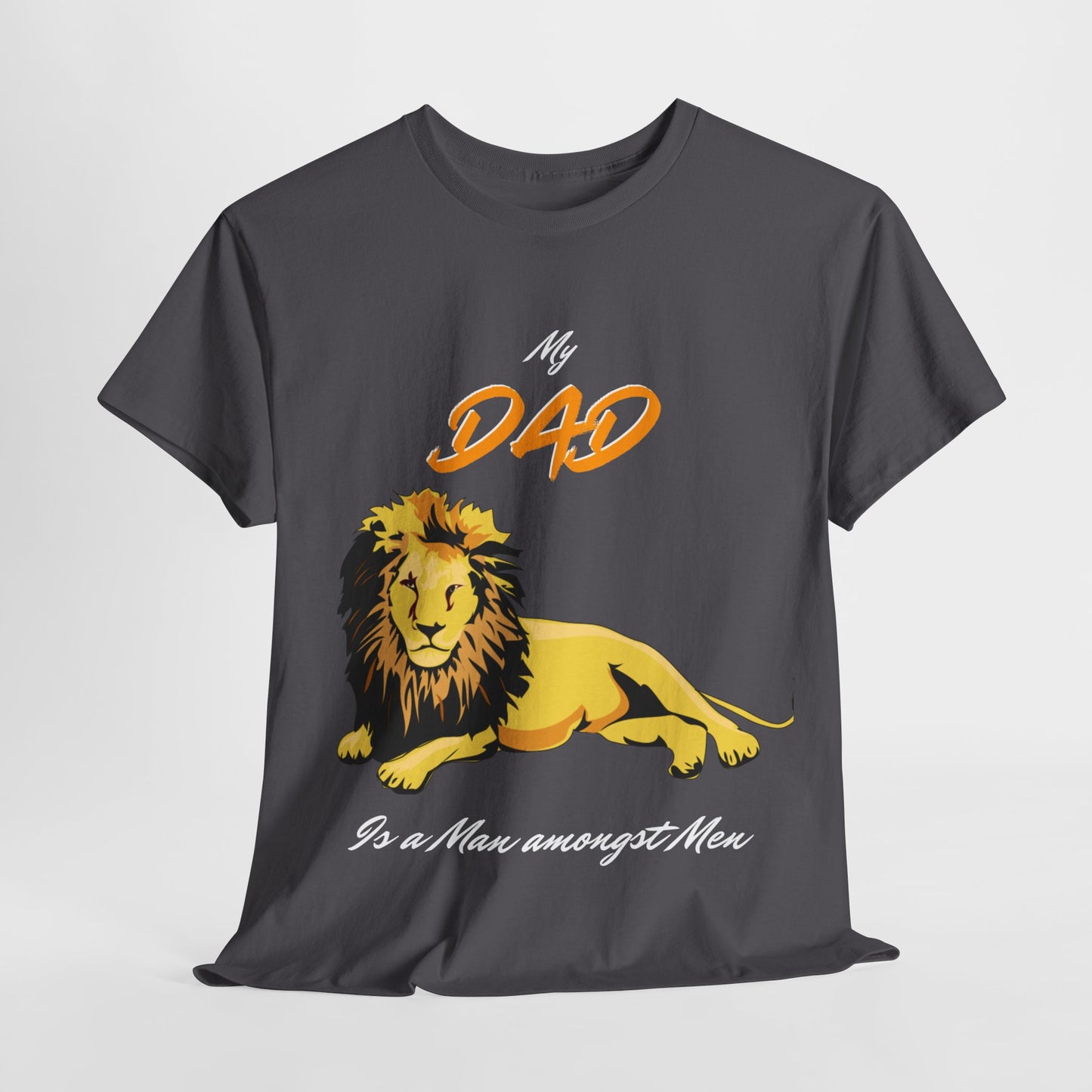 My Dad is A Man Amongst Men T Shirt Gift