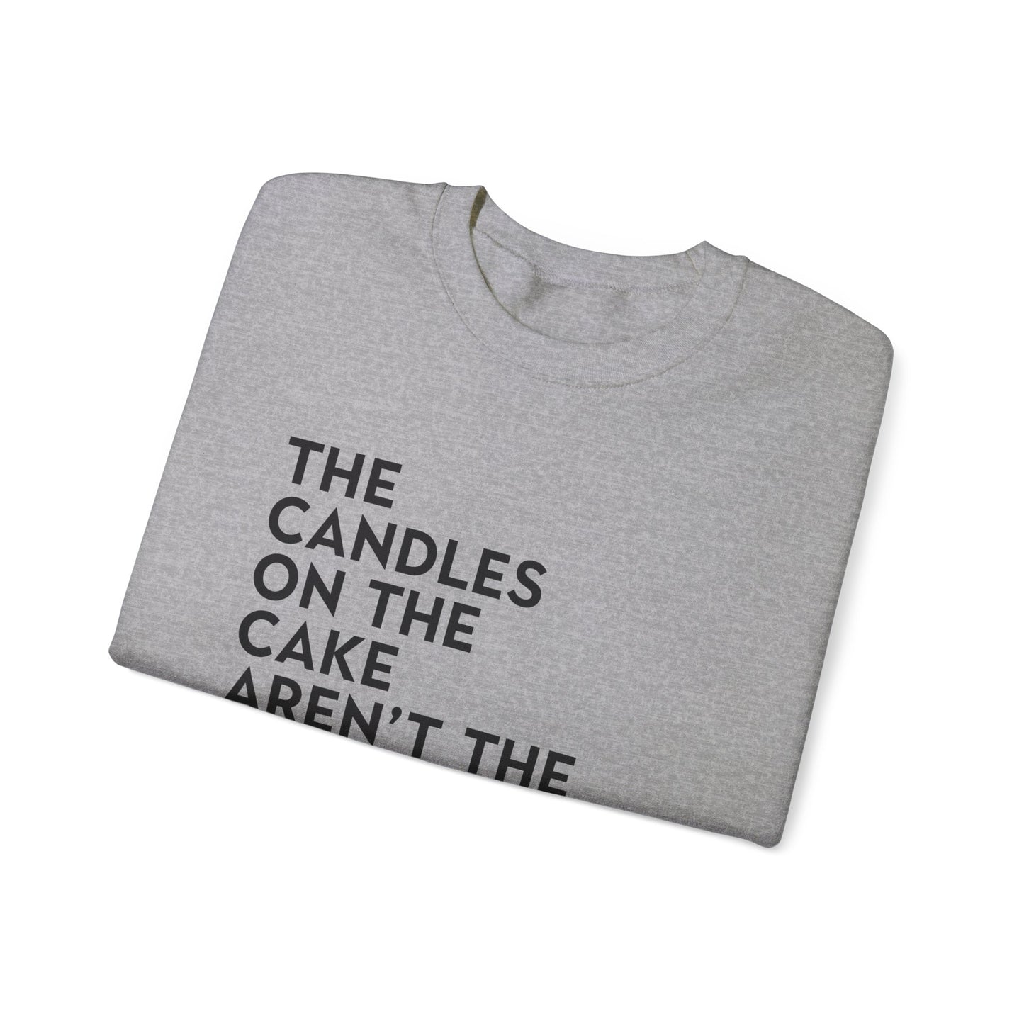 For Lovers | Candles on the Cake aren't the Only thing Getting Blown today Unisex Heavy Blend™ Crewneck Sweatshirt