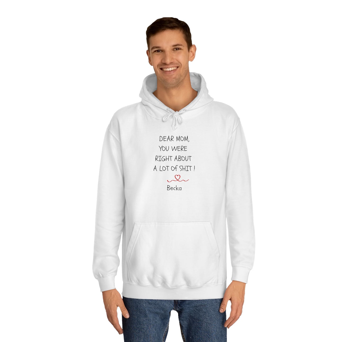 Funny Mom Gift Unisex Hoodie You Were Right